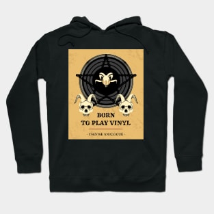 Born to play vinyl - choose analogue Hoodie